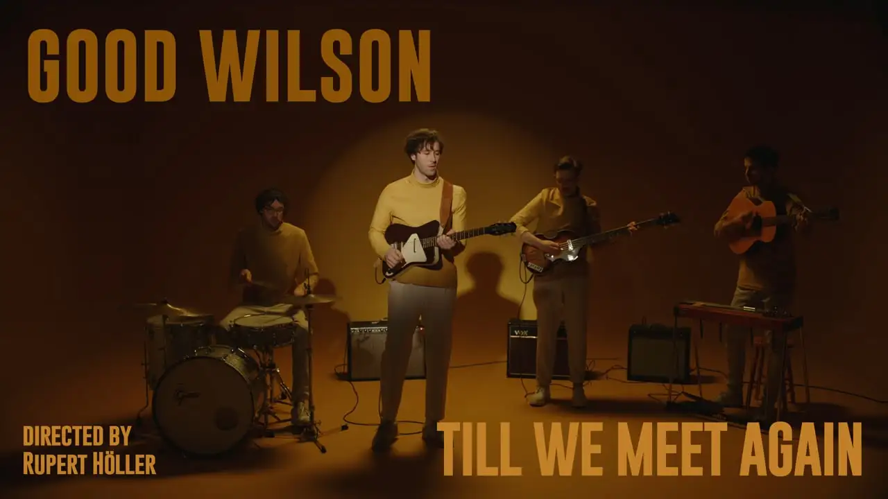 GOOD WILSON // TILL WE MEET AGAIN (Official Video)